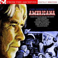 CARL SANDBURG - Carl Sandburg Sings Americana - From The Archives (Digitally Remastered)
