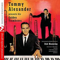Bob Manning - Tommy Alexander Presents His Golden Trombones (Digitally Remastered)