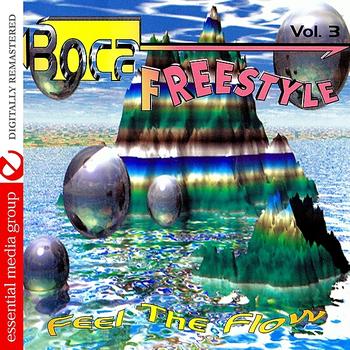Various Artists - Boca Freestyle Vol. 3: Feel The Flow (Digitally Remastered)