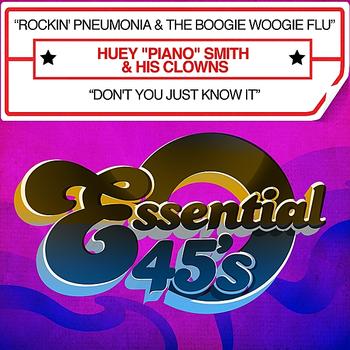 Huey "Piano" Smith - Rockin' Pneumonia & The Boogie Woogie Flu / Don't You Just Know It - Single