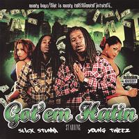 Slick Stunna - Got' Em Hatin (Explicit)