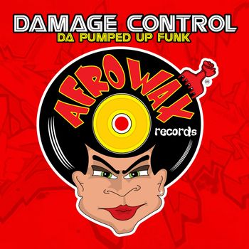 Damage Control - Da Pumped Up Funk