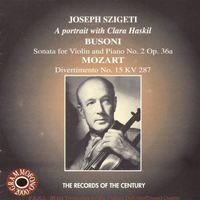 Joseph Szigeti - Szigeti Plays Busoni & Mozart - A Portrait With Clara Haskil