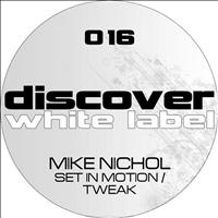 Mike Nichol - Set In Motion / Tweak