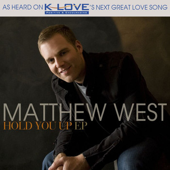 Matthew West - Hold You Up EP