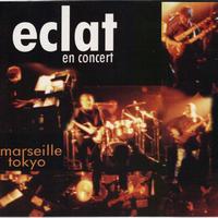 Eclat - En concert - Marseille Tokyo