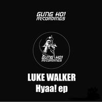 Luke Walker - Hyaa! EP