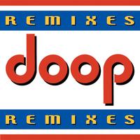 Doop - Remixes