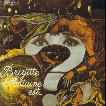 Brigitte Fontaine - Brigitte Fontaine est…