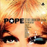 POPE - Get Into London Town