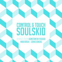 Soulskid - Control & Touch (Explicit)