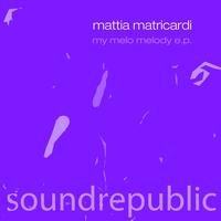 Mattia Matricardi - My Melo Melody - EP