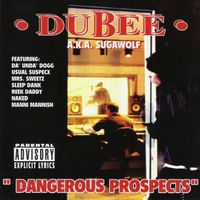 Dubee - Dangerous Prospects (Explicit)