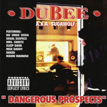 Dubee - Dangerous Prospects (Explicit)