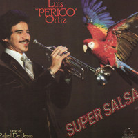 Luis "Perico" Ortiz - Super Salsa