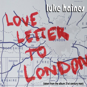 Luke Haines - Love Letter To London
