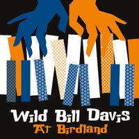Wild Bill Davis - Wild Bill Davis at Birdland