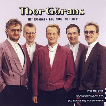Thor Görans - Hit Kommer Jag Nog Inte Mer