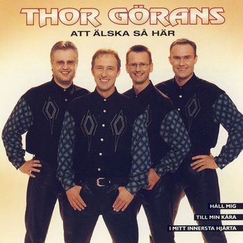 Thor Görans - Att Älska Så Här