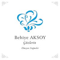 Behiye Aksoy - Gozlerin