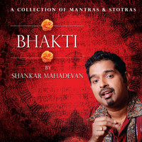 Shankar Mahadevan - Bhakti By Shankar Mahadevan
