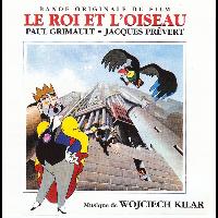 Wojciech Kilar - Le Roi et l'Oiseau (Bande originale du film)