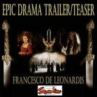 Francesco De Leonardis - Epic Drama Trailer / Teaser
