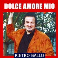 Pietro Ballo - Dolce amore mio