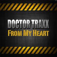 Doctor Traxx - From My Heart