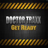 Doctor Traxx - Get Ready