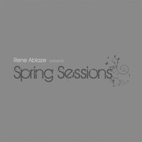 Rene Ablaze pres. - Spring Sessions