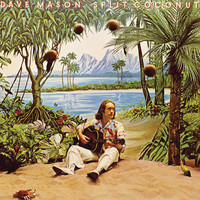 Dave Mason - Split Coconut