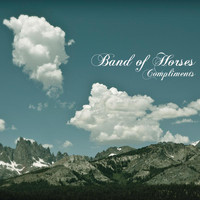 Band Of Horses - Compliments (Album Version)