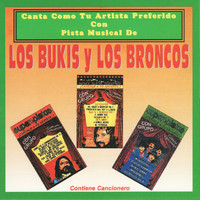Los Bukis - Canta Como Tu Artista Preferido Con Pista Musical De Los Bukis y Los Broncos