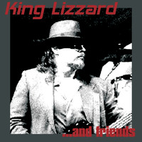 King Lizzard - ...and friends