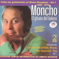 Moncho - Moncho "El Gitano Del Bolero": Todas Sus Grabaciones en Discos Discophon - Vol.1 (1969 - 1975)