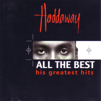 Haddaway - All the Best - His Greatest Hits
