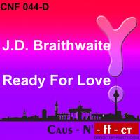 JD Braithwaite - Ready for Love