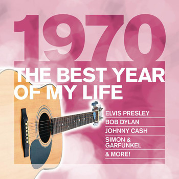 Various Artists - The Best Year Of My Life: 1970