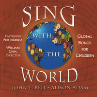 John Bell - Sing with the World