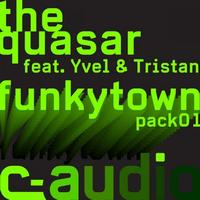 The Quasar Feat. Yvel & Tristan - Funky Town - Pack 1