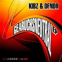 Kibz & Dfndr - Gearuchsneutral EP