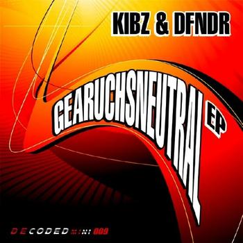 Kibz & Dfndr - Gearuchsneutral EP