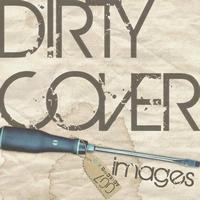 Dirty Cover - Images