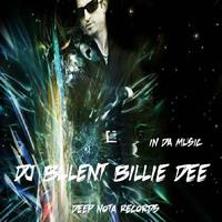 Dj Bulent Billie Dee - In Da Music