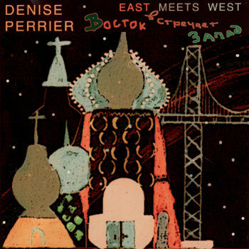 Denise Perrier - East Meets West
