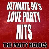 The Party Heroes - Ultimate 90's Love Party Hits
