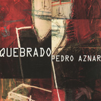 Pedro Aznar - Quebrado
