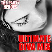 The Party Heroes - Ultimate Diva Mix