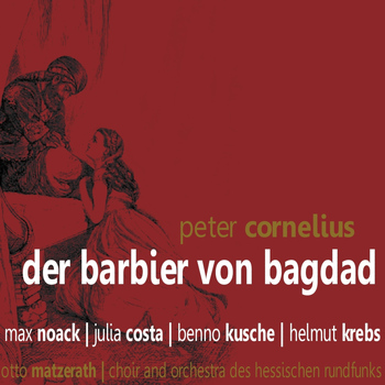 Choir and Orchestra des Hessischen Rundfunks - Cornelius: Der Barbier Von Baghdad